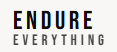 ENDURE EVERYTHING